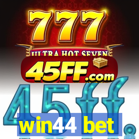 win44 bet